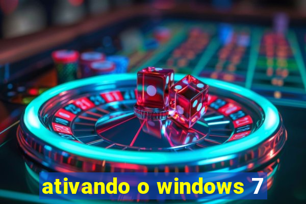 ativando o windows 7